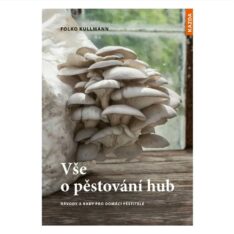 Vse O Pestovani Hub Navody A Rady Pro Domaci Pestitele